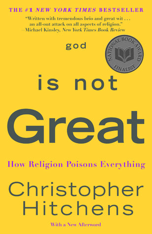 God is Not Great: How Religion Poisons Everything